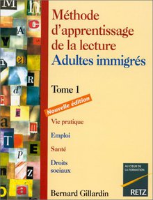 Méthode d’apprentissage de la lecture Adultes immigrés Tome 1