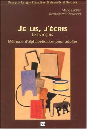 Je lis, j’écris le français Méthode d’alphabétisation pour adultes